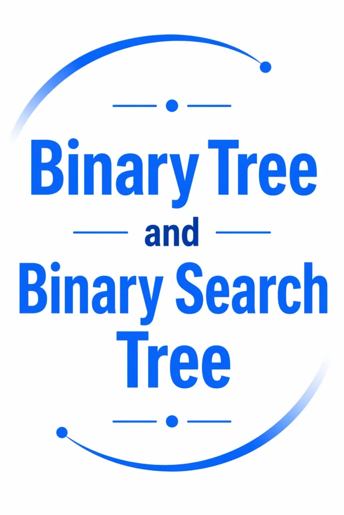 Binary Tree and Binary Search Tree in Java