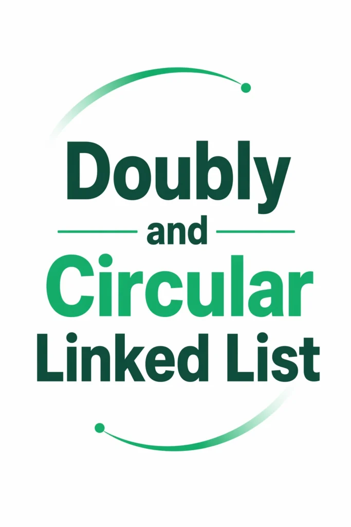 Doubly and Circular Linked List in java